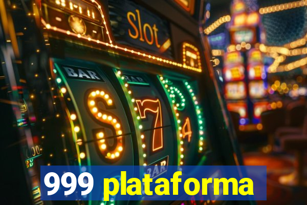 999 plataforma